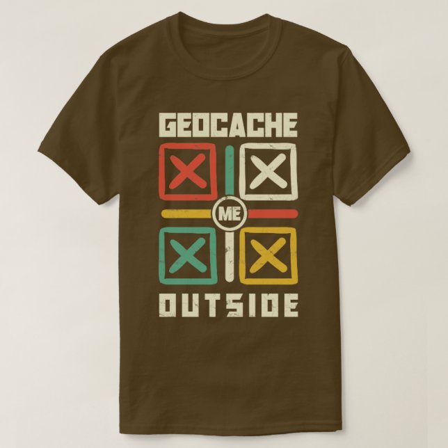 Geocache Me Outdoor Scavenger Jagen für einen Geoc T-Shirt (Design vorne)