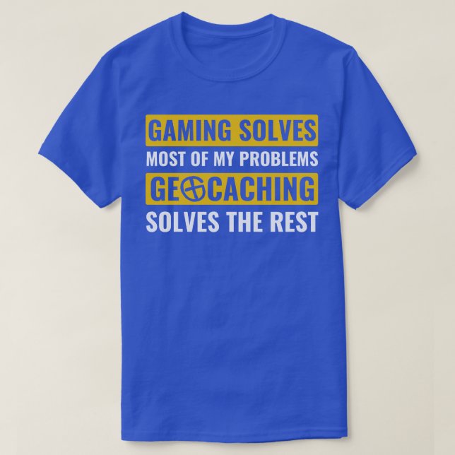 Geocaching löst meine Probleme Funny Geocacher Cac T-Shirt (Design vorne)