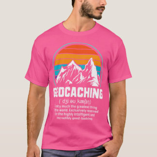 Geocashing Geocahing Geocacher Geocache Geocaching T-Shirt