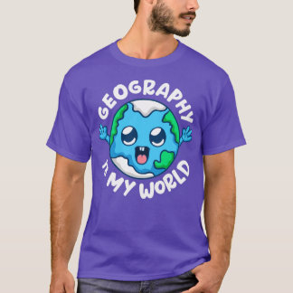 Geografie ist mein Weltreicher T-Shirt