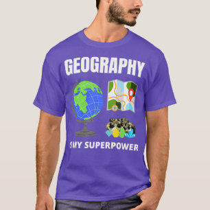 Geografie ist meine Supermacht 2 T-Shirt