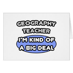 Geografie-Lehrer...Ein großer Deal