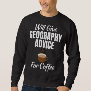 Geografieberater für Kaffeelehrer Geog Sweatshirt