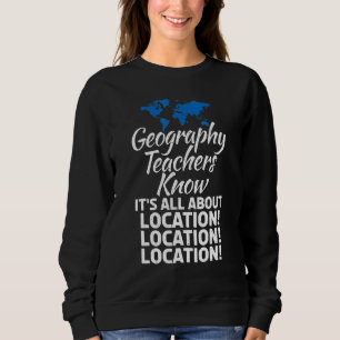 Geografische Lehrer kennen alles über Location Loc Sweatshirt