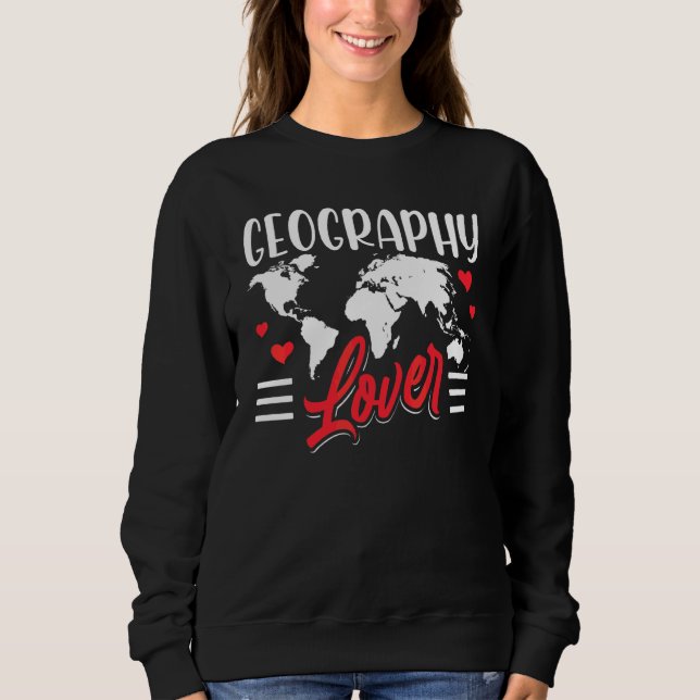 Geografischer Lehrer Geografischer Geograph Studen Sweatshirt (Vorderseite)