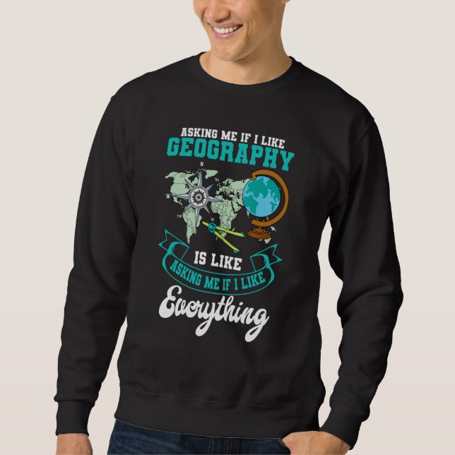 Geographer Geography Cartographer World Map Geolog Sweatshirt (Vorderseite)