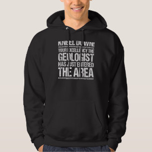 Geologe Ihre Exzellenz Geologie Hoodie
