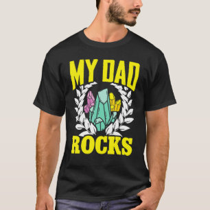 Geologe Mineral Rock sammeln Fossilien mein Vater T-Shirt