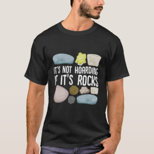 Geologe Mineral Rock sammeln Fossilien seine nicht T-Shirt