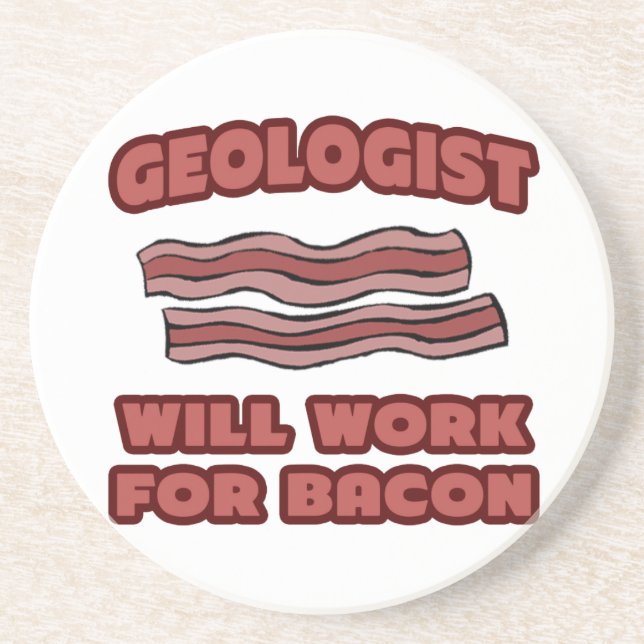 Geologe .. wird für Bacon arbeiten Getränkeuntersetzer (Vorne)