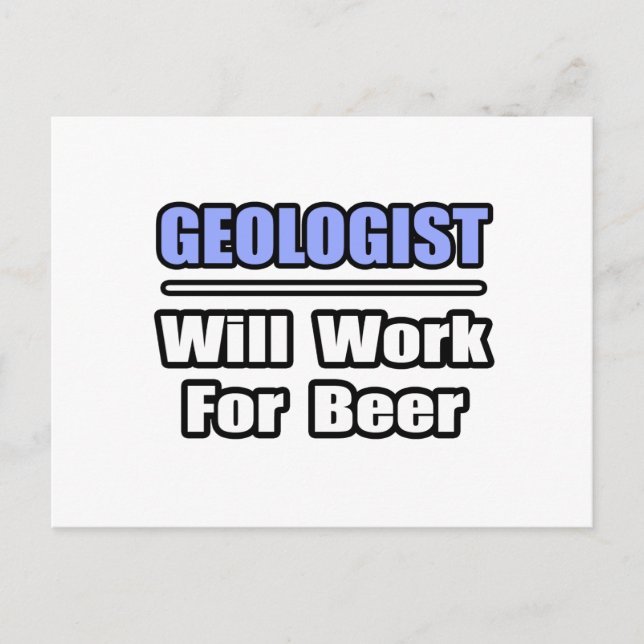 Geologe... wird für Bier arbeiten Postkarte (Vorderseite)