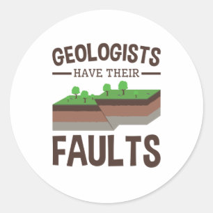 Geologen haben ihre Fehler Geologie Erdwissenschaf Runder Aufkleber