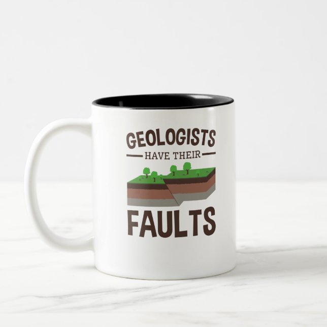 Geologen haben ihre Fehler Geologie Geologie Earth Zweifarbige Tasse (Links)