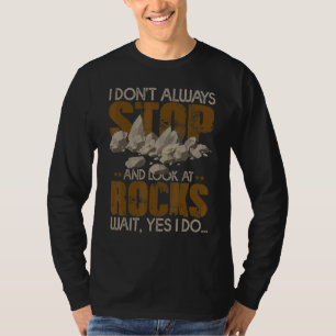 Geologen halten an und schauen sich Felsen Geologi T-Shirt