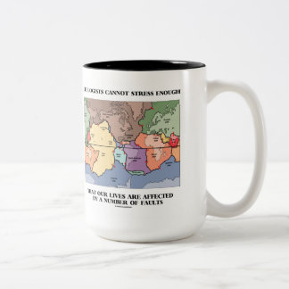 Geologen können genügende unsere Leben-Störungen Zweifarbige Tasse