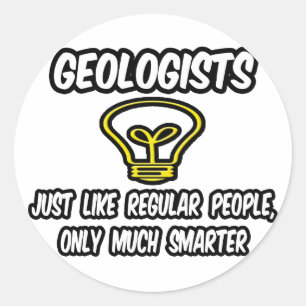 Geologen... Regelmäßige Leute, nur klüger Runder Aufkleber