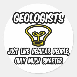 Geologen... Regelmäßige Leute, nur klüger Runder Aufkleber