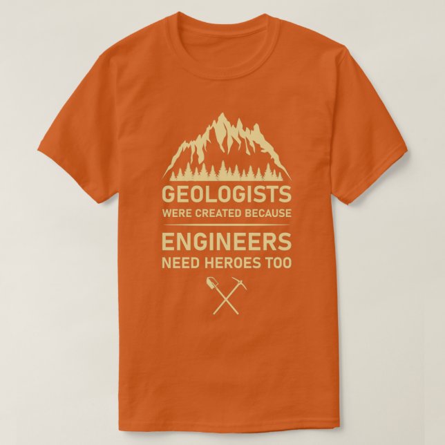 Geologen wurden gegründet, weil Ingenieure sie bra T-Shirt (Design vorne)