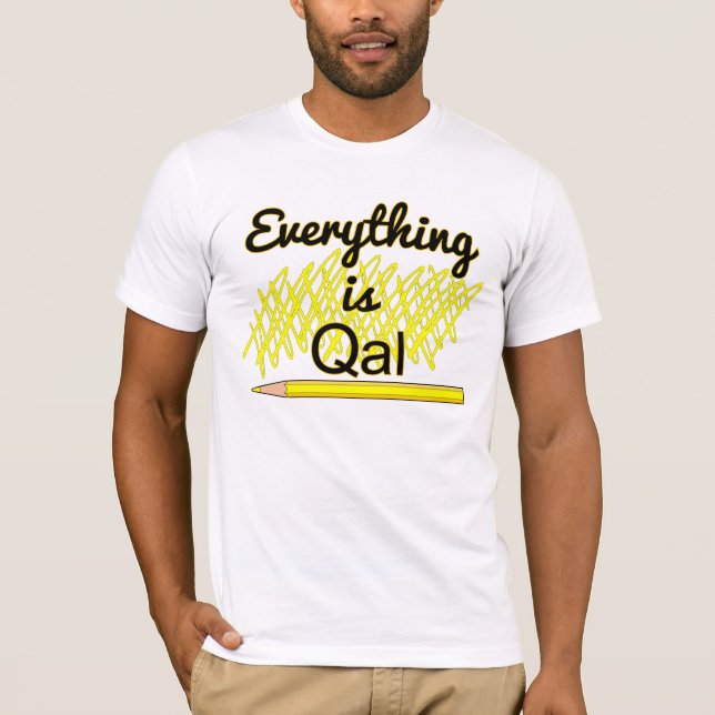 Geologie-Feldarbeit "Alles ist Qal" T-Shirt (Vorderseite)