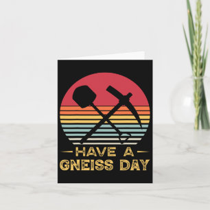 Geologie Pun Geologist Gneiss Day Funny Earth Scie Karte