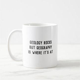 "Geologie schaukelt, Geografie ist, wo sie" an der Kaffeetasse