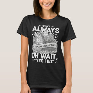 Geologie Steinesammeln Fels Geode Geologe Sammler T-Shirt