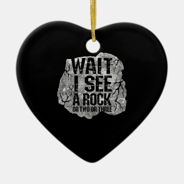 Geologie - Warten Sie, ich sehe einen Stein Keramik Ornament (Vorne)