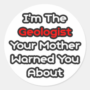 Geologin... Mutter hat Sie gewarnt Runder Aufkleber
