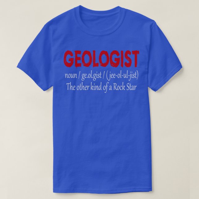GEOLOGIST GEOLOGY GIFT Geologist Definition T-Shirt (Design vorne)