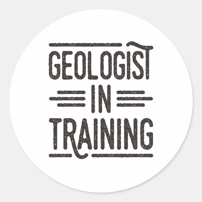 Geologist in Training Future Geologist Runder Aufkleber (Vorderseite)