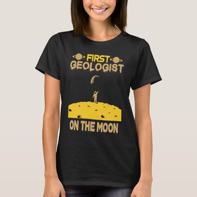 Geologist On The Moon T-Shirt (Vorderseite)