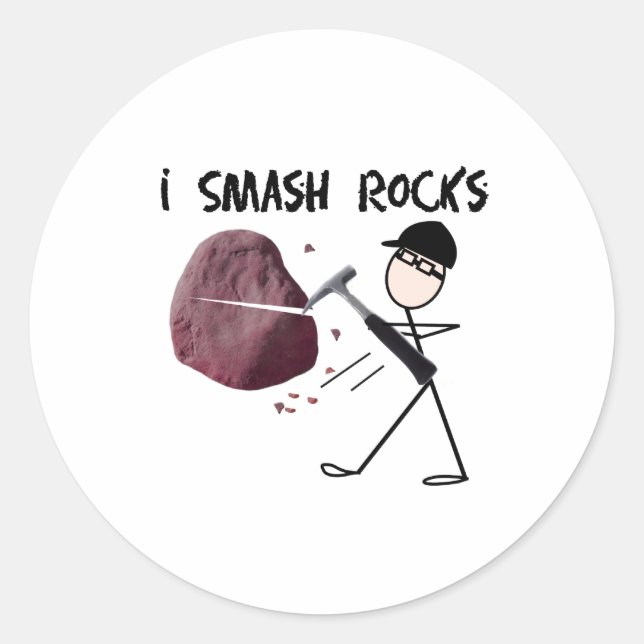 Geologist Stickman "I Smash Rocks" Runder Aufkleber (Vorderseite)