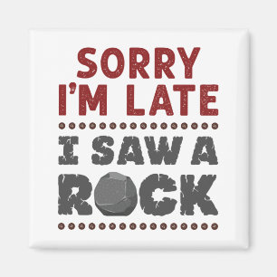 Geology Rockhound Sorry, ich bin spät gesehen habe Magnet