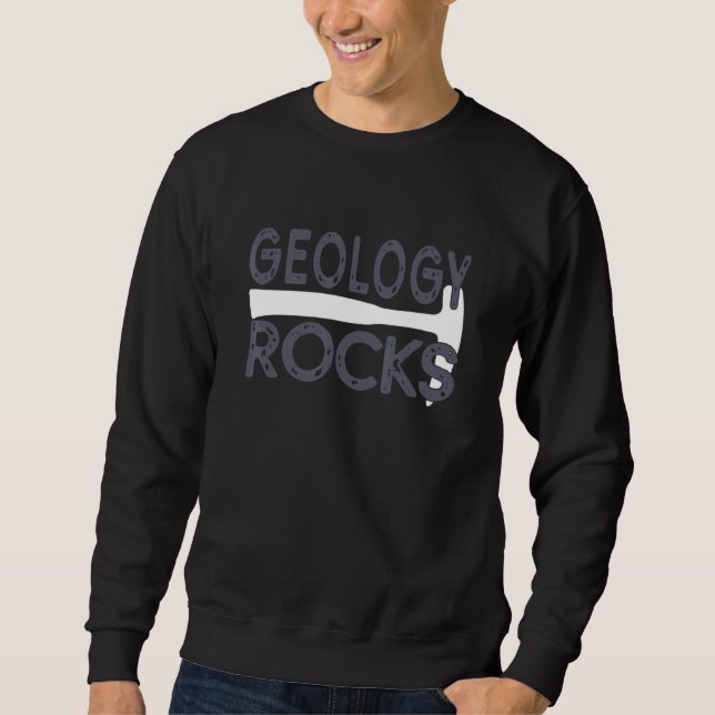 Geology Rocks Future Geologist Rockhound Fathers D Sweatshirt (Vorderseite)