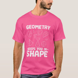 Geometrie Behalte Ihnen in Form Mathematik Geek 1 T-Shirt