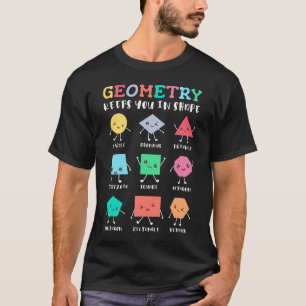 Geometrie Behalte Ihnen in Form - Spaß für Schulma T-Shirt