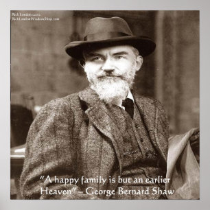 George B Shaw "Family/Heaven" Wisdom Quote Gifts Poster