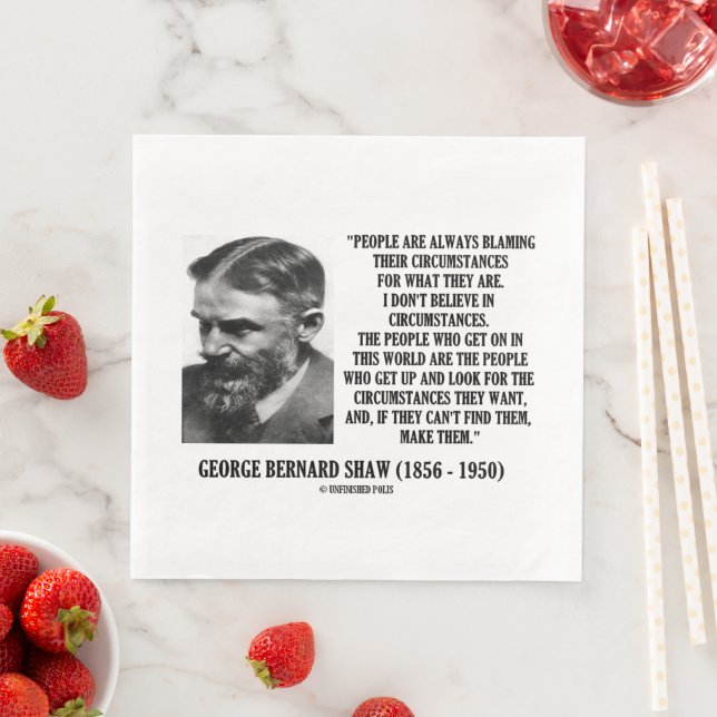 George B. Shaw I Don't Believe In Circumstances Serviette (Beispiel)