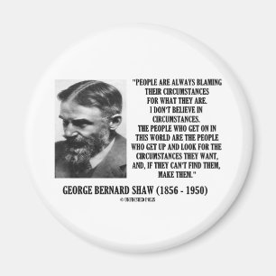George B. Shaw I glauben nicht an Umstände Magnet