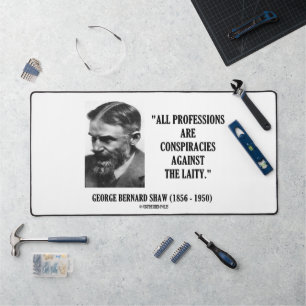 George B. Shaw Professions Conspiracies Laity Qte Schreibtischunterlage