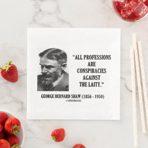 George B. Shaw Professions Conspiracies Laity Serviette