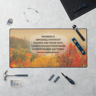 George Bernard Shaw Inspiration Zitat "Veränderung Schreibtischunterlage
