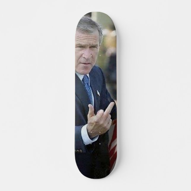 George Bush-Mittelfinger-Skateboards Skateboard (Vorne)