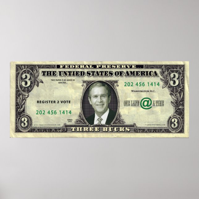 George Dubya Bush $ 3 Bill Poster (Vorne)