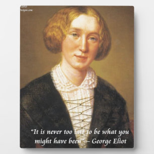 George Eliot Zitat "Niemals zu spät" Fotoplatte