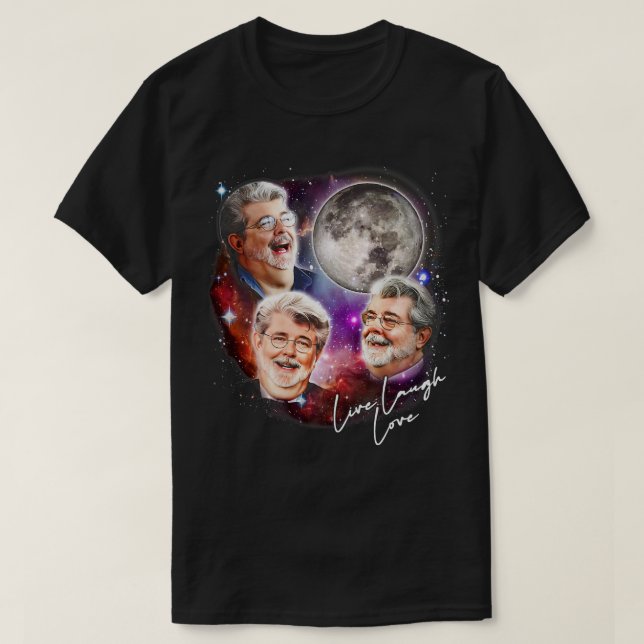 George Lucas Live Laugh Liebe T-Shirt (Design vorne)