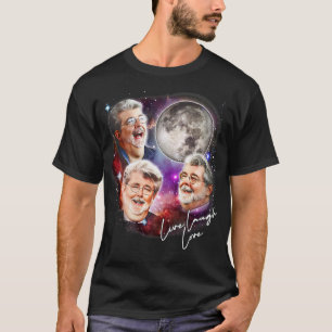 George Lucas Live Laugh Liebe T-Shirt
