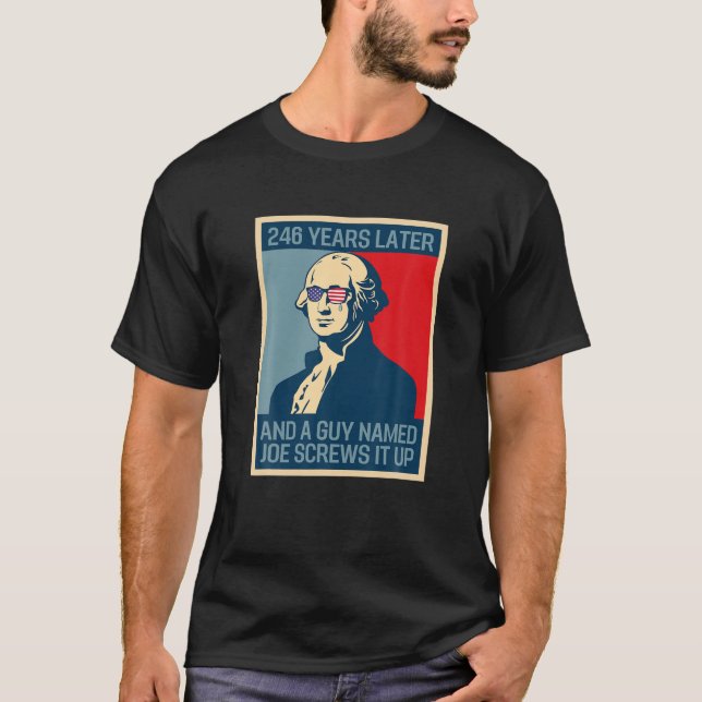 George Meme 246 Jahre später, Anti-Biden Poli T-Shirt (Vorderseite)