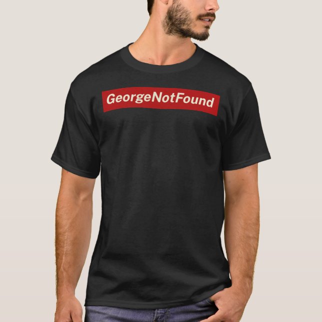 George Not Found Classic T-Shirt (Vorderseite)