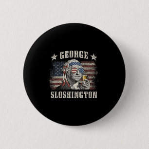 George Sloshington 4. Juli Party Washington Fu Button